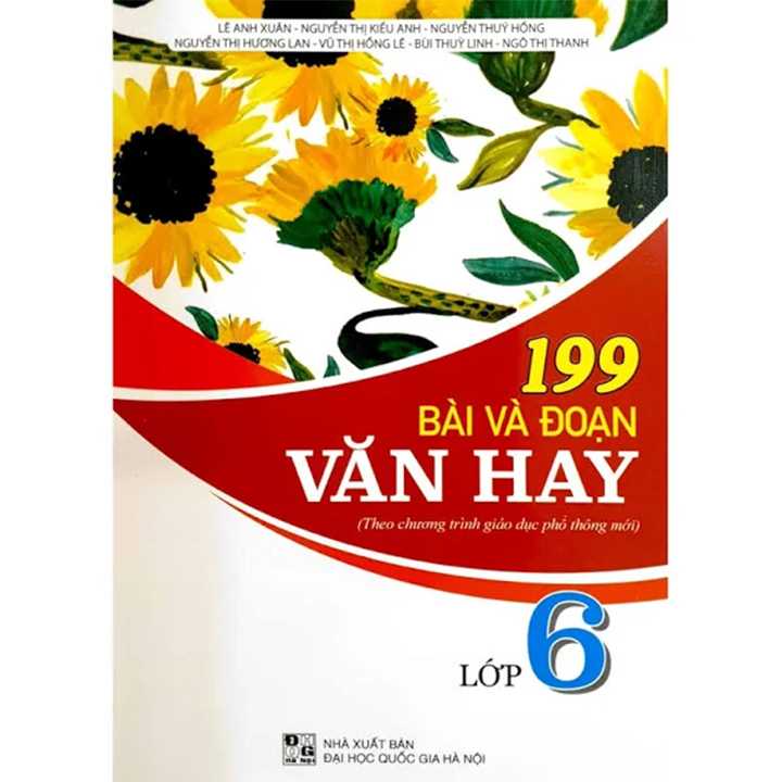 199 Bài Và Đoạn Văn Hay Lớp 6 - Theo Chương Trình Giáo Dục Phổ Thông Mới