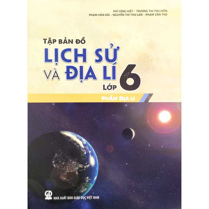 Tập Bản Đồ Lịch Sử Và Địa Lí Lớp 6 - Phần Địa lí