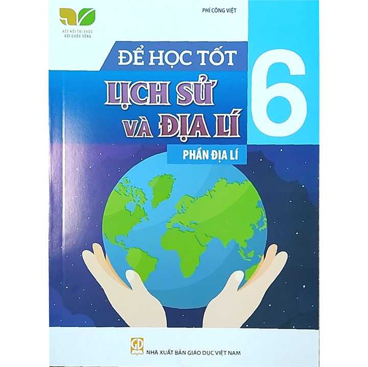 Để Học Tốt Lịch Sử Và Địa Lí 6 - Phần Địa Lí