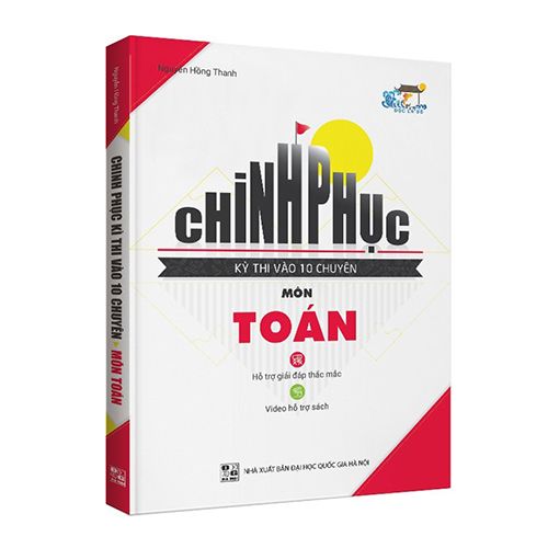Chinh Phục Kì Thi Vào 10 Chuyên Môn Toán - Ảnh 1