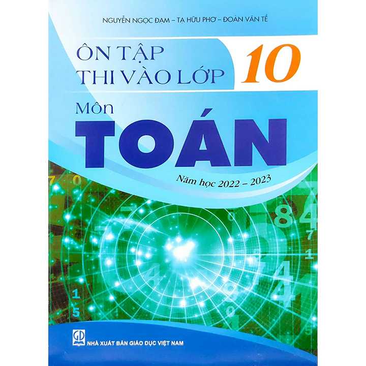 Ôn Tập Thi Vào Lớp 10 Môn Toán - Năm Học 2022 - 2023