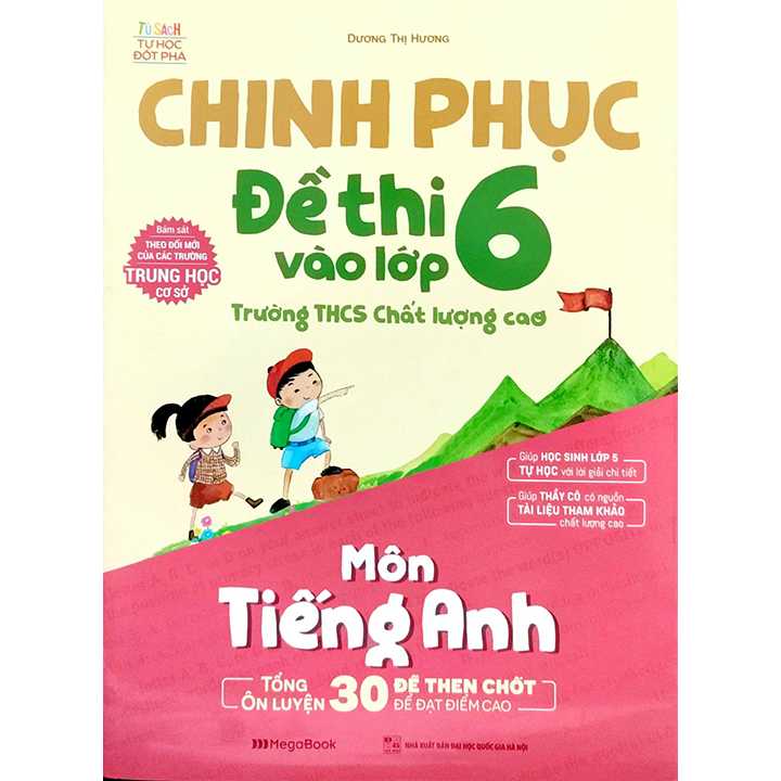 Chinh Phục Đề Thi Vào Lớp 6 Trường THCS Chất Lượng Cao Môn Tiếng Anh