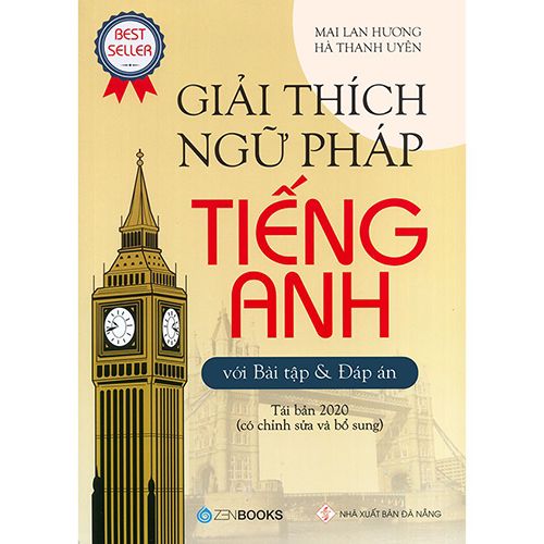 Giải Thích Ngữ Pháp Tiếng Anh Với Bài Tập Và Đáp Án (Tái Bản 2020)
