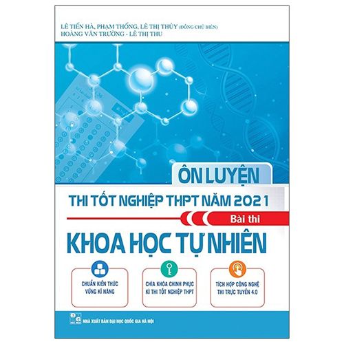 Ôn Luyện Thi Tốt Nghiệp THPT Năm 2021 Bài Thi Khoa Học Tự Nhiên