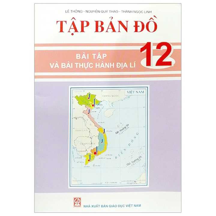 Tập Bản Đồ - Bài Tập Và Bài Thực Hành Địa Lí 12