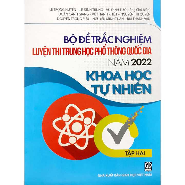 Bộ Đề Trắc Nghiệm Luyện Thi THPT Quốc Gia 2022 - Khoa Học Tự Nhiên - Tâp 2