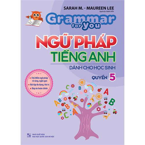 Ngữ Pháp Tiếng Anh Dành Cho Học Sinh - Grammar For You - Quyển 5