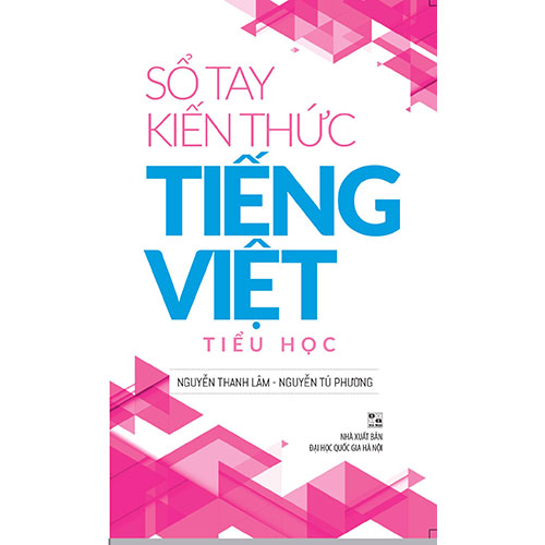 Sổ Tay Kiến Thức Tiếng Việt Tiểu Học 2019