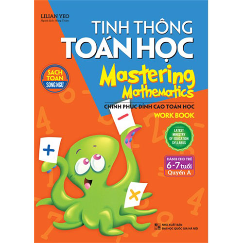 Tinh Thông Toán Học - Mastering Mathematics - Work Book - Dành Cho Trẻ 6 - 7 Tuổi - Quyển A