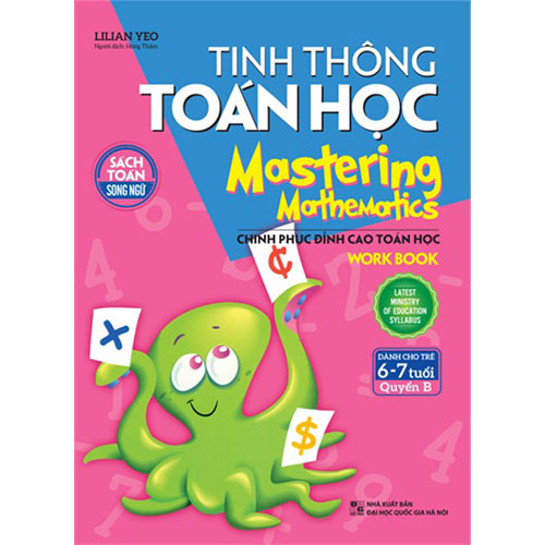 Tinh Thông Toán Học - Mastering Mathematics - Work Book - Dành Cho Trẻ 6 - 7 Tuổi - Quyển B