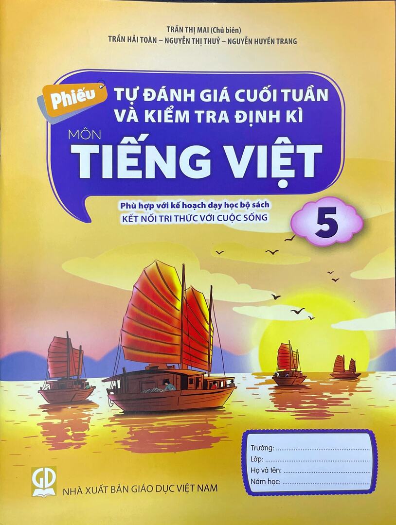 Phiếu tự đánh giá cuối tuần và kiểm tra định kì môn Tiếng Việt 5 (Kết nối tri thức với cuộc sống)