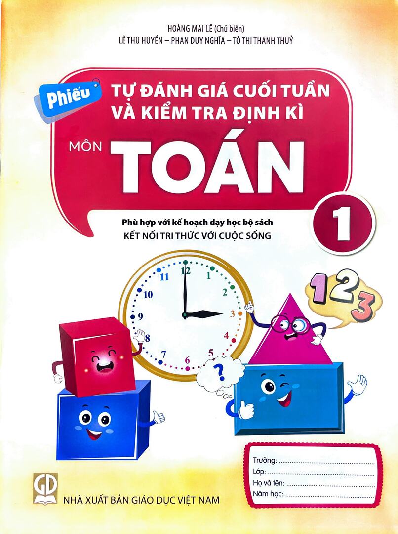 Phiếu tự đánh giá cuối tuần và kiểm tra định kì môn Toán 1 ( bộ sách Kết nối tri thức với cuộc sống)