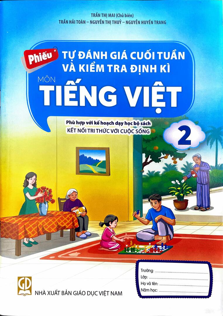 Phiếu tự đánh giá cuối tuần và kiểm tra định kì môn Tiếng Việt 2 ( Kết nối tri thức với cuộc sống)